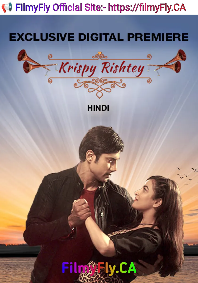 Krispy Rishtey (2024) Hindi Full Movie HD ESub