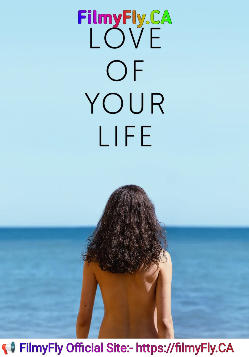 Love Of Your Life (2026) (Hindi + English) Dual Audio Hollywood Movie HD ESub